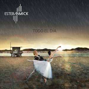 Esteban Mick - Todo El Dia.jpeg